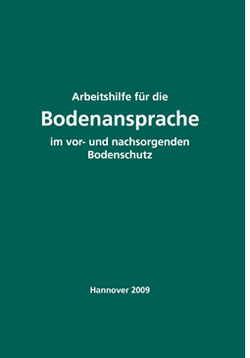 Arbeitshilfe für die Bodenansprache im vor- und nachsorgenden Bodenschutz