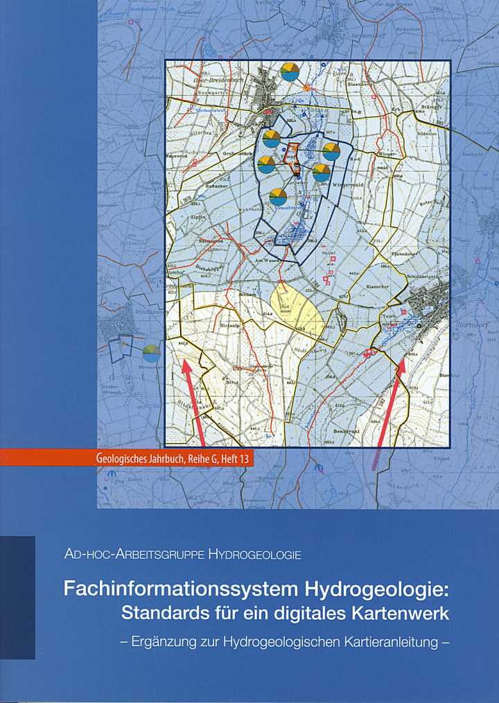 Buchcover des Geologischen Jahrbuchs, Reihe G, Heft 13, "Fachinformationssystem Hydrogeologie: Standards für ein digitales Kartenwerk - Ergänzung zur Hydrogeologischen Kartieranleitung" 